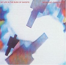 Brian Eno & David Byrne - My Life in the Bush of Ghosts (Weird Amps)