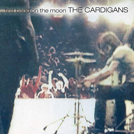 First Band On The Moon - Cardigans (One Knob Wonders)