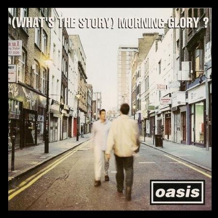 Oasis - What's the Story Morning Glory? (The Story of the Morning Glory)
