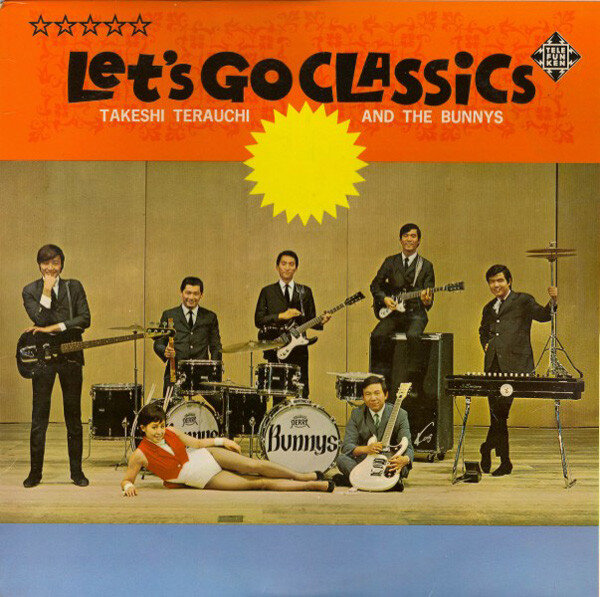 Takeshi Terauchi and the Bunnys - Let's Go Classics (Teisco Reborn)