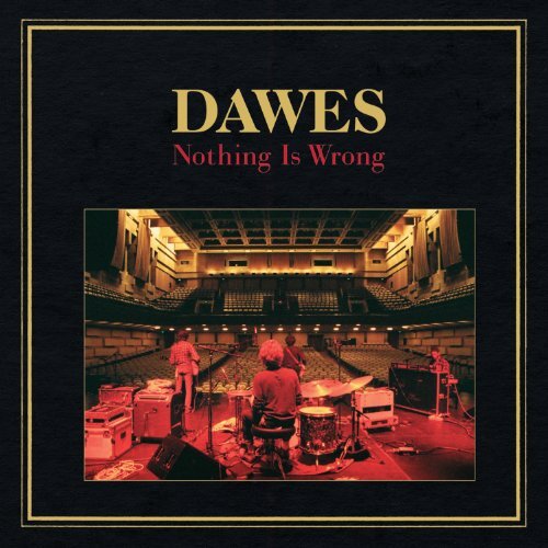 Dawes - Nothing Is Wrong (Pettyjohn)