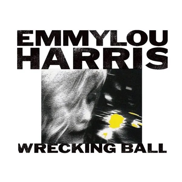 Emmylou Harris - Wrecking Ball (The Most Shameless Plug Ever)
