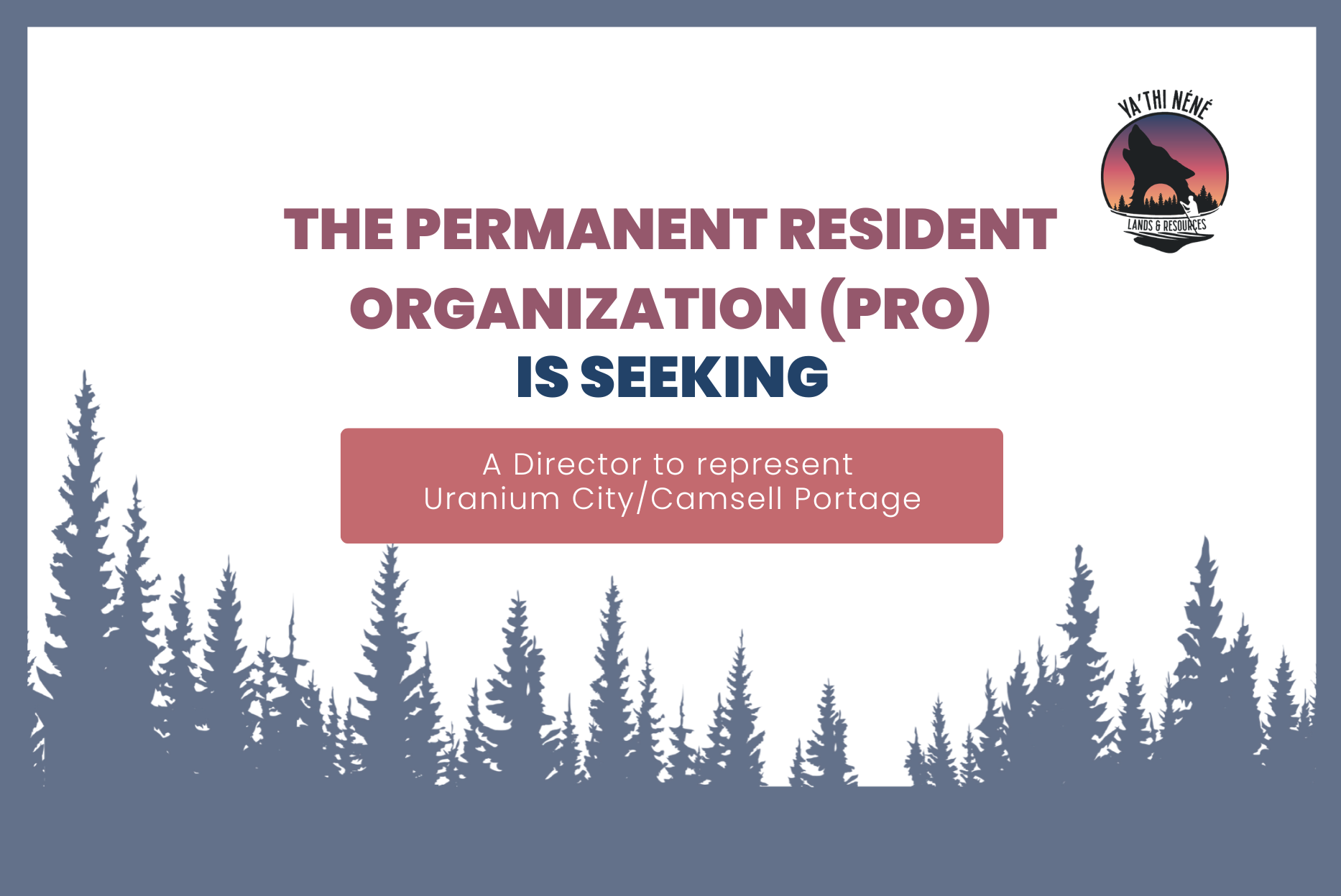 Permanent Resident Organization (PRO)Director - Uranium City/Camsell Portage