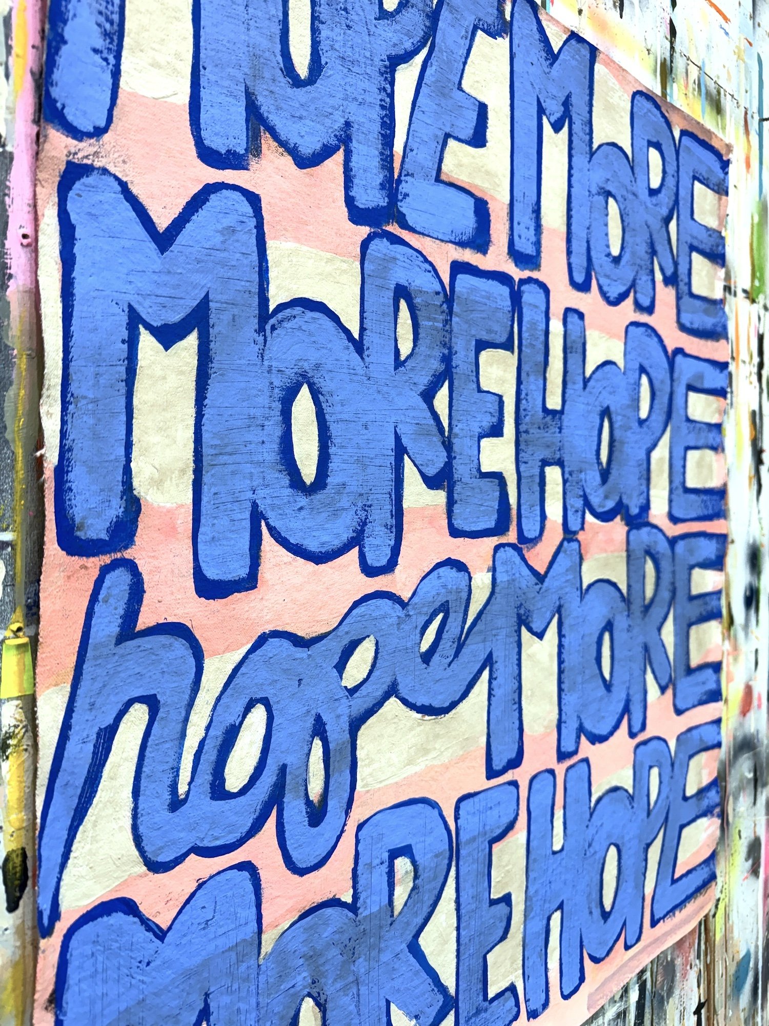 4LetterWords_unstretchedCanvas_HopeMore-46_28x24_2026_detail1.JPG