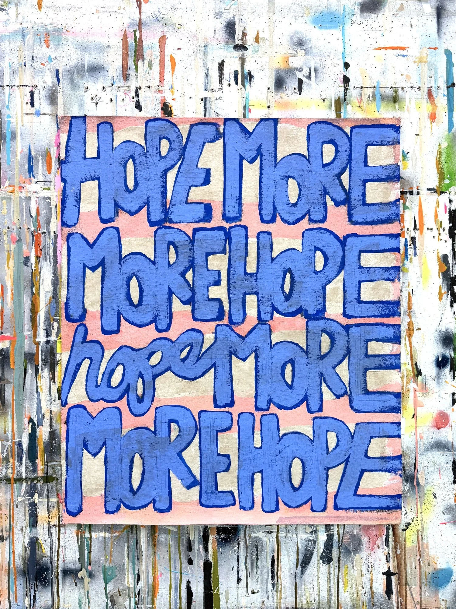 4LetterWords_unstretchedCanvas_HopeMore-46_28x24_2026_studioWall1.JPG