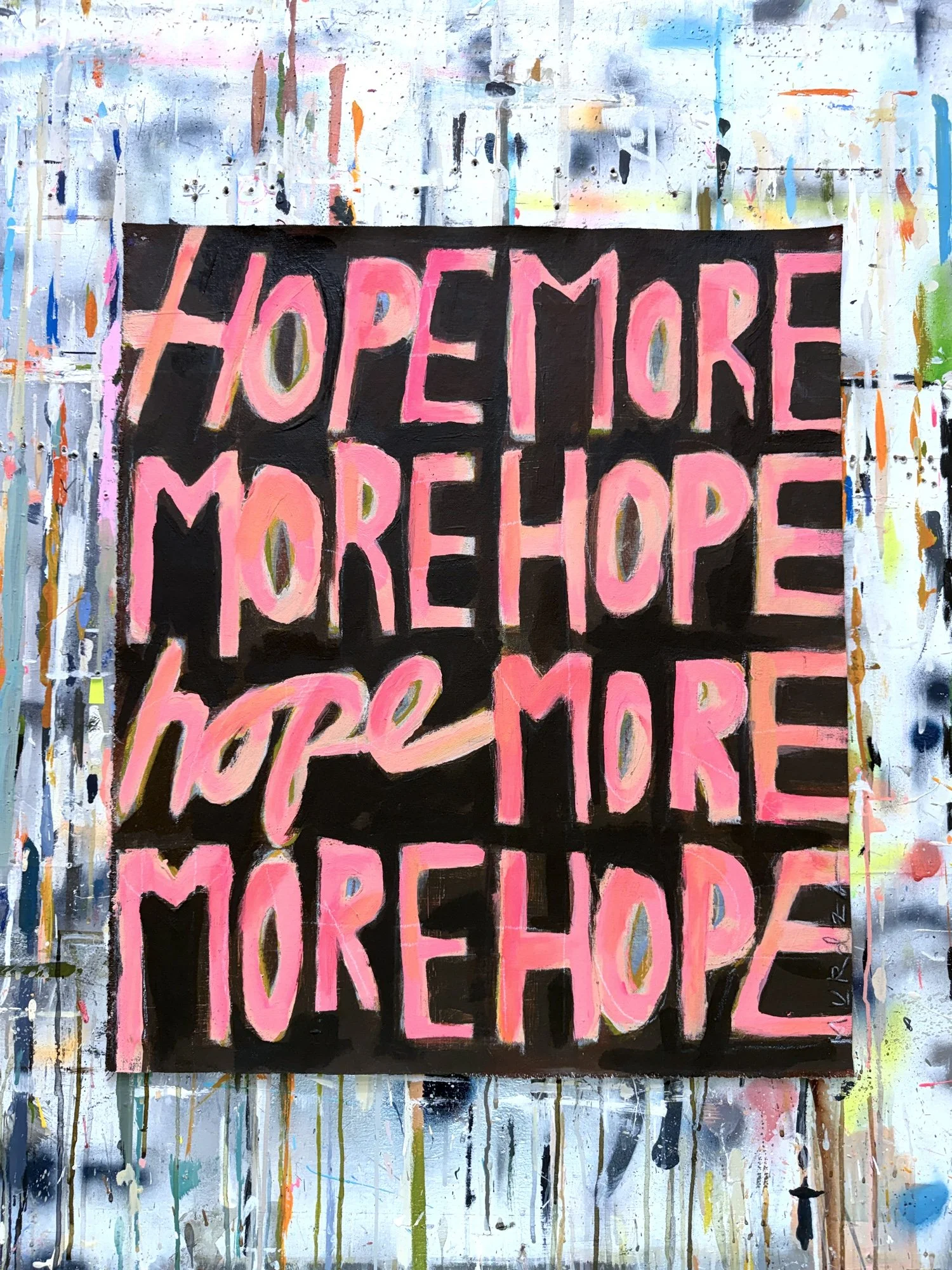 4LetterWords_unstretchedCanvas_HopeMore-09_28x24_2024->UPDATED-2026_studioWall1.jpg