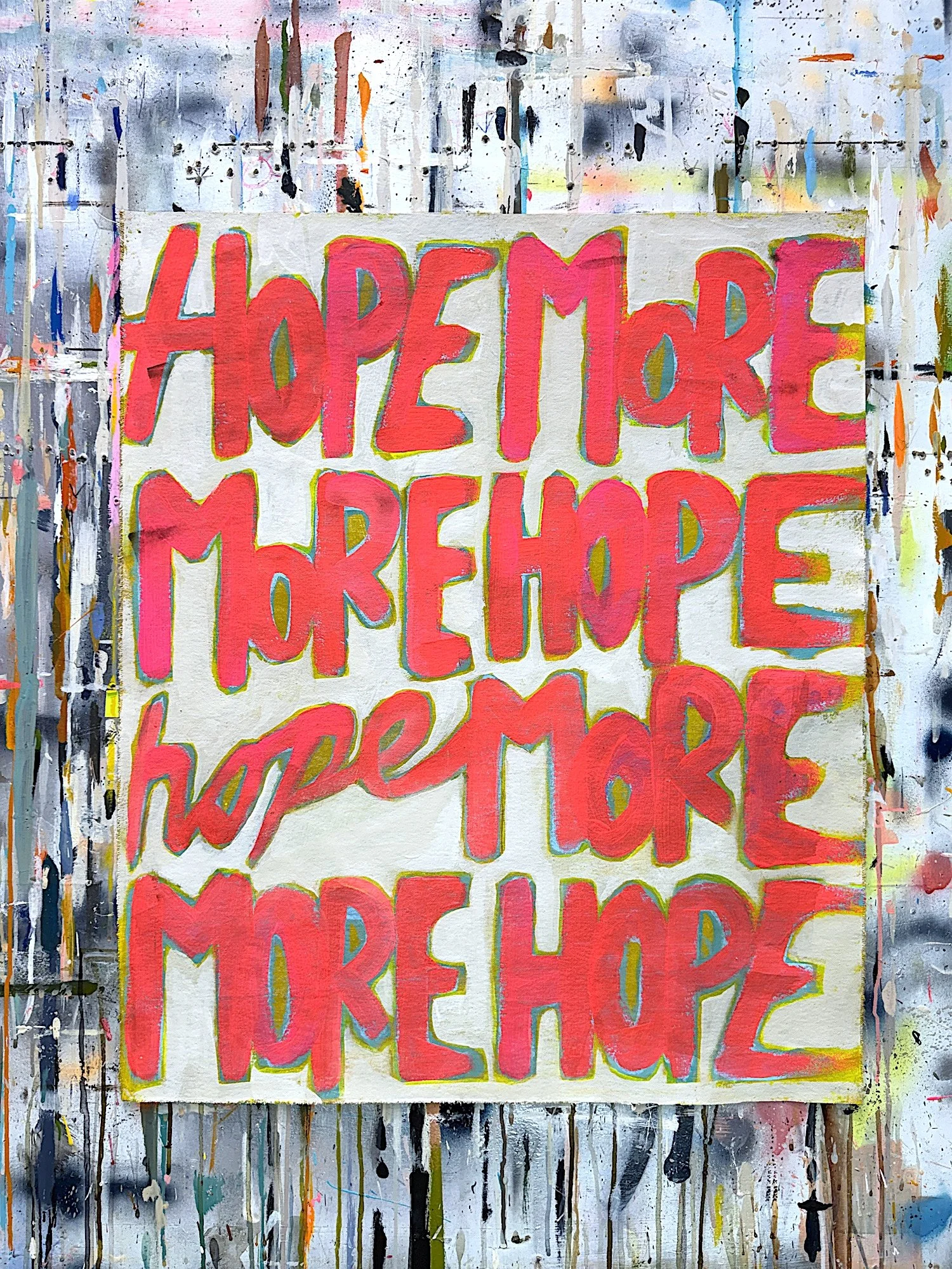 4LetterWords_unstretchedCanvas_HopeMore-50_28x24_2026_studioWall1.jpg