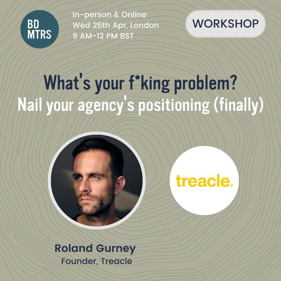 Our next workshop: What&rsquo;s your f*king problem? Nail Your Agency's Positioning (Finally), is in less than 2 weeks! We only have a few in-person tickets left, but unlimited online tickets at a reduced price!

This workshop is led by Roland Gurney