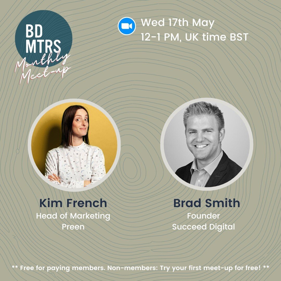 2 days to go before our next Monthly Meet-up! These are facilitated by our BD Experts and this month it's Kim French, Head of Marketing at Preen and Brad Smith, Founder of Succeed Digital.

Need advice on a big pitch? Want to discuss what&rsquo;s wor