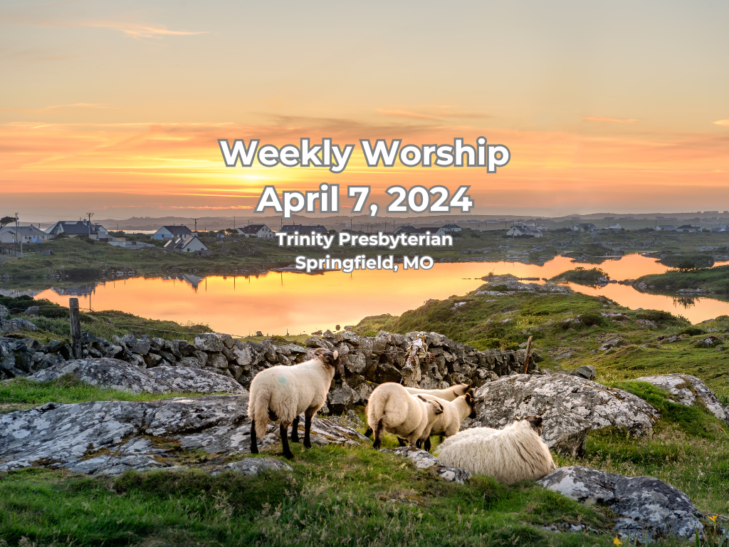 Worship for April 7, 2024