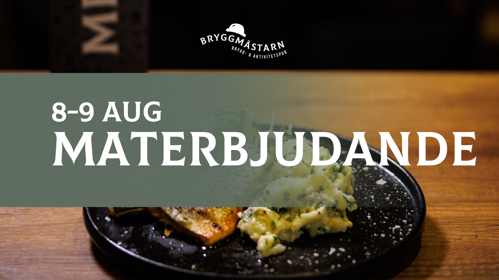 Materbjudande 8-9 aug