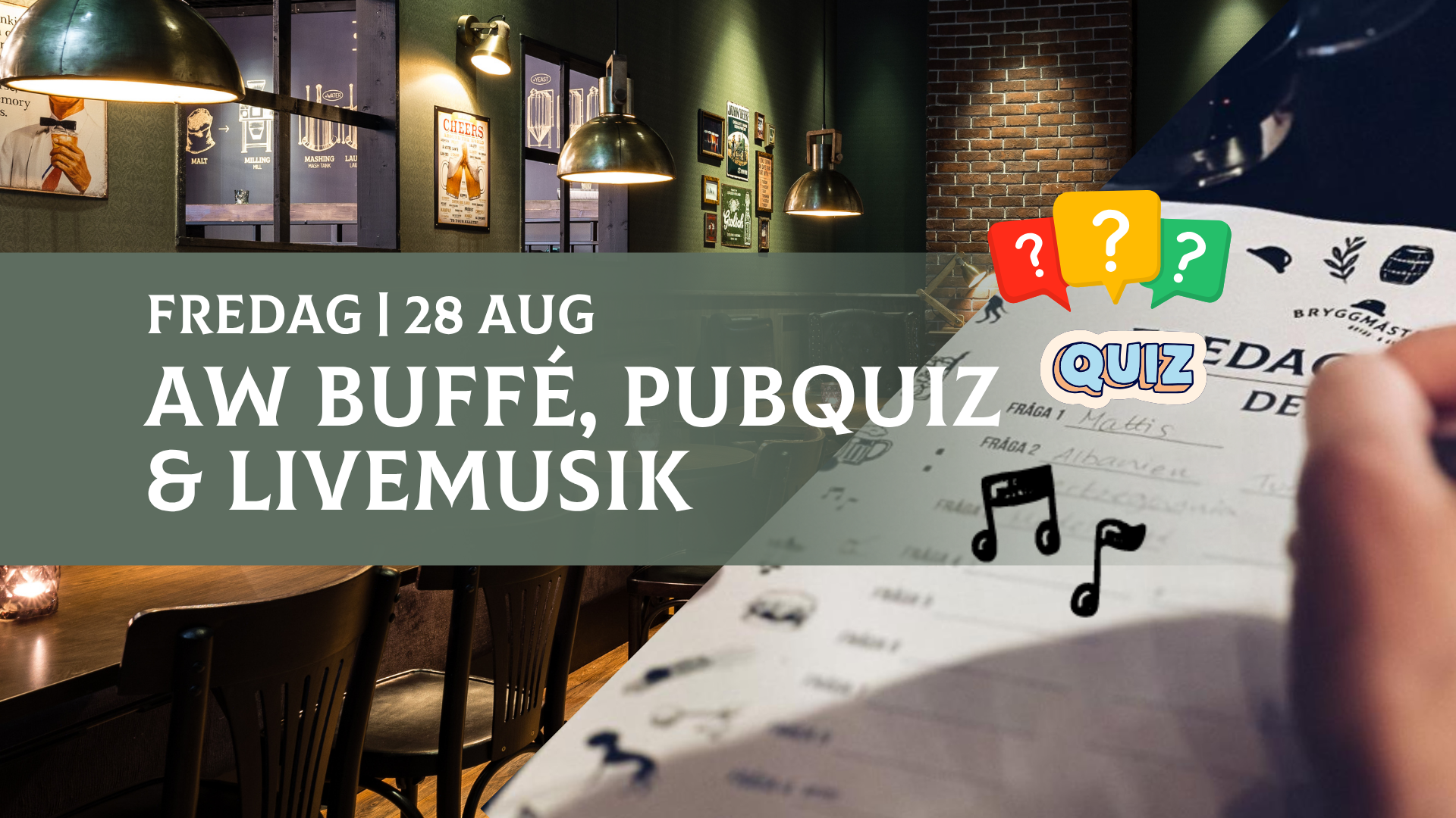 AW, QUIZ &amp; livemusik, 28 aug