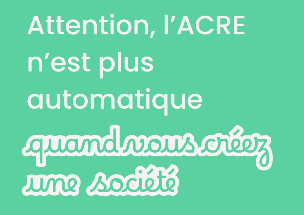 ACRE : pourquoi le timing de création de votre entreprise peut vous faire gagner (ou perdre) de l’argent