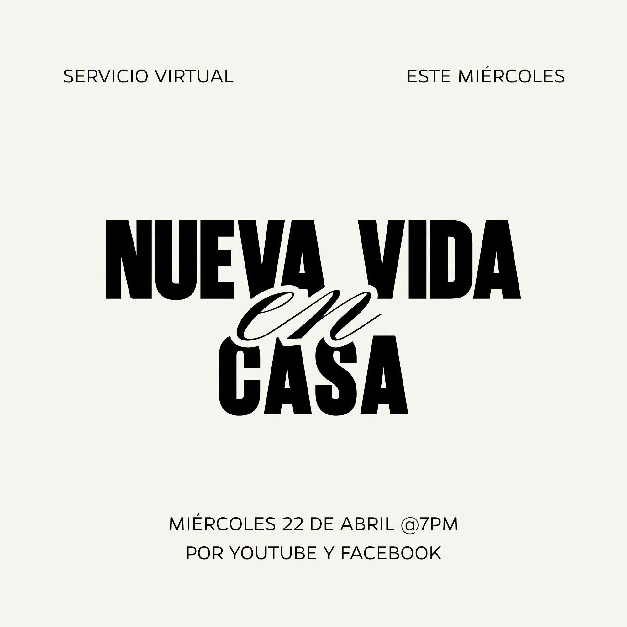 Este mi&eacute;rcoles &uacute;nete a nosotros en l&iacute;nea para Nueva Vida en Casa. No tendremos servicio presencial, sino que nos vemos el los medios sociales. &iexcl;Volveremos a reunirnos en persona el domingo para el servicio!