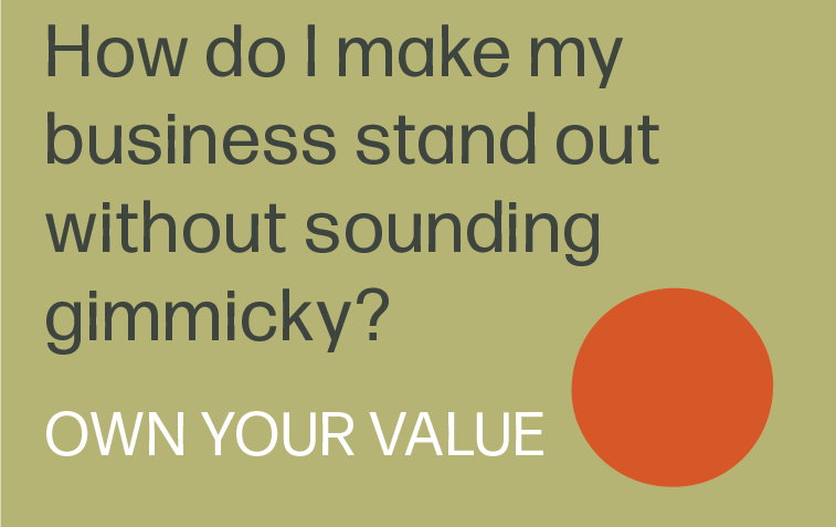 How do I make my business stand out without sounding gimmicky?