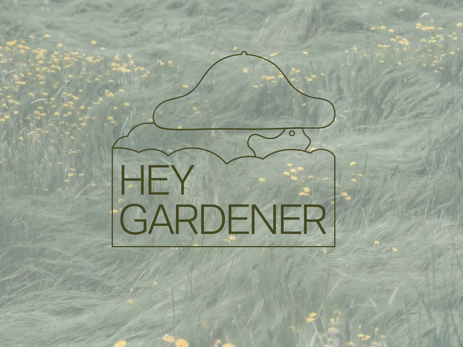 Hey Gardener