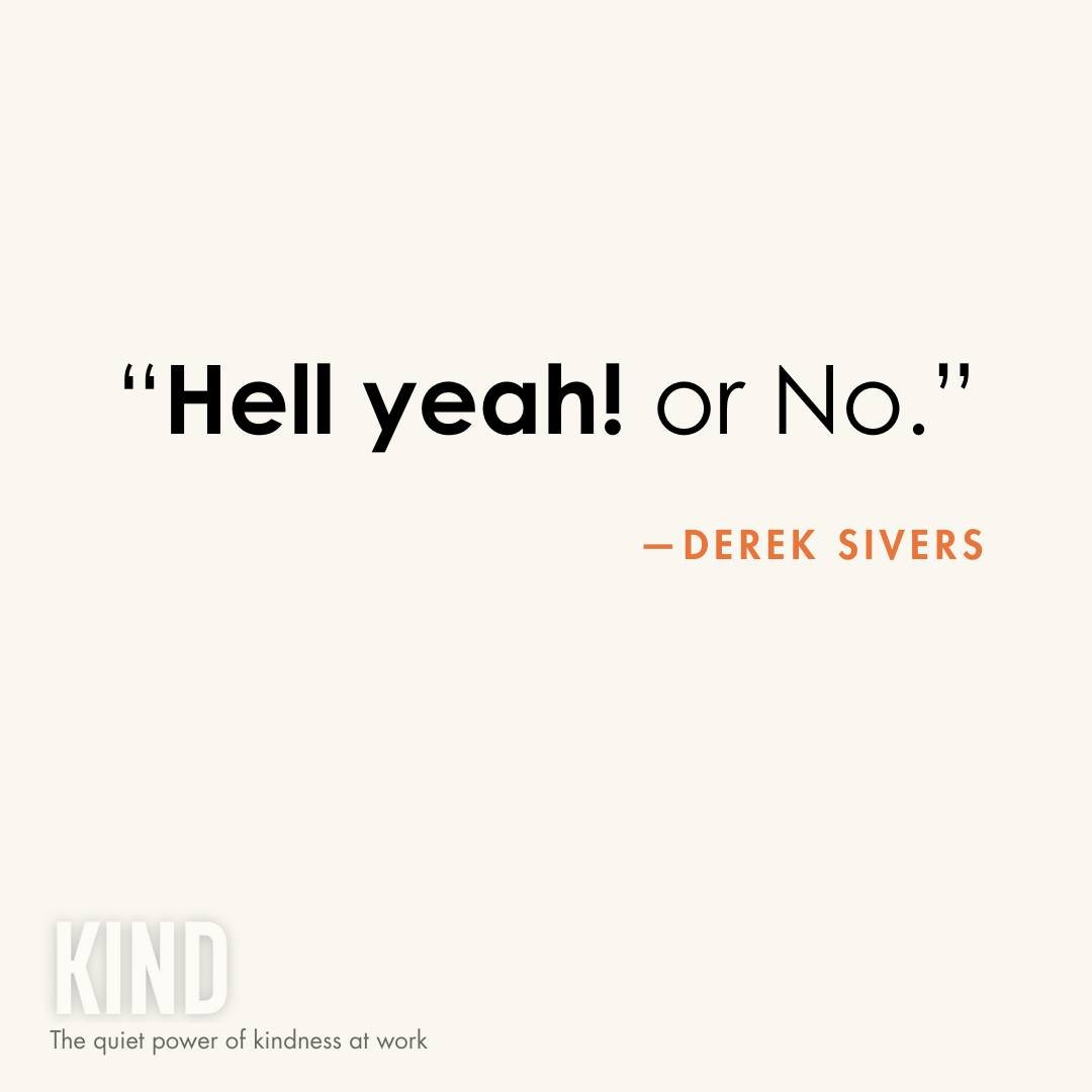 You're saying yes to too much.

Every &ldquo;yes&rdquo; takes time, energy, and focus away from what really matters &mdash; including your own well-being.

Self-kindness doesn&rsquo;t just appear out of nowhere. You have to make space for it.
And mak