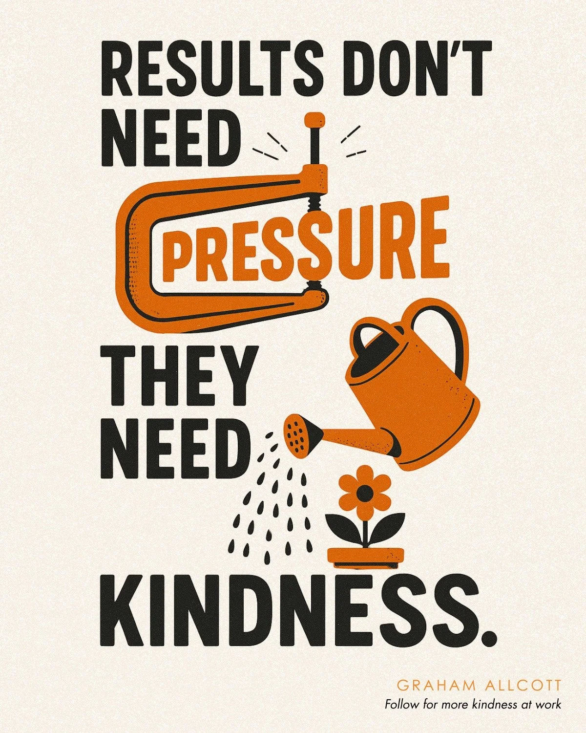 Results don&rsquo;t need pressure. They need kindness.
Sounds soft? It&rsquo;s not.

By the end of this post, you&rsquo;ll see why kindness outperforms pushy leadership &ndash; every time.

I&rsquo;ve spent 25 years leading teams, building businesses