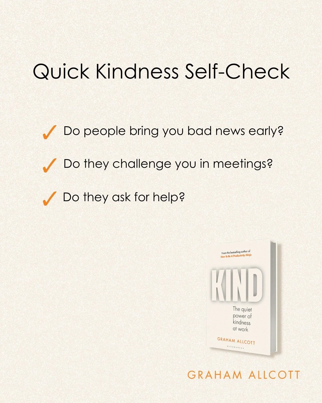 If your team gave you anonymous feedback tomorrow, what would they say about your kindness?

Not what you intend.
Not what you believe about yourself.

What would they actually write?

Kindness at work isn&rsquo;t about being warm in the corridor. It