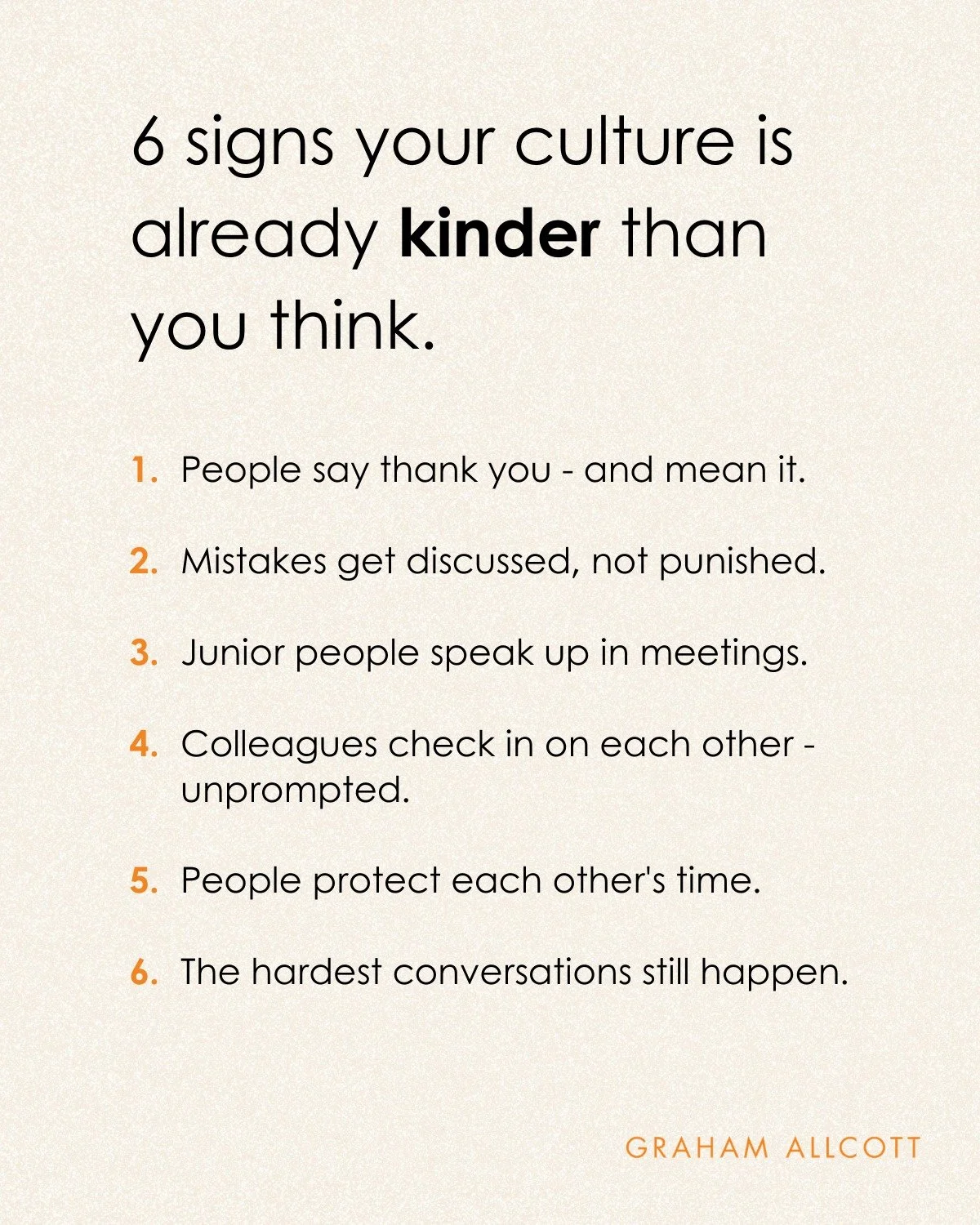 Your team culture is probably kinder than you give it credit for.

We spend a lot of time talking about what's broken. The toxic boss. The burnout. The performative values on the wall that nobody lives by.

But kindness is already happening in most w
