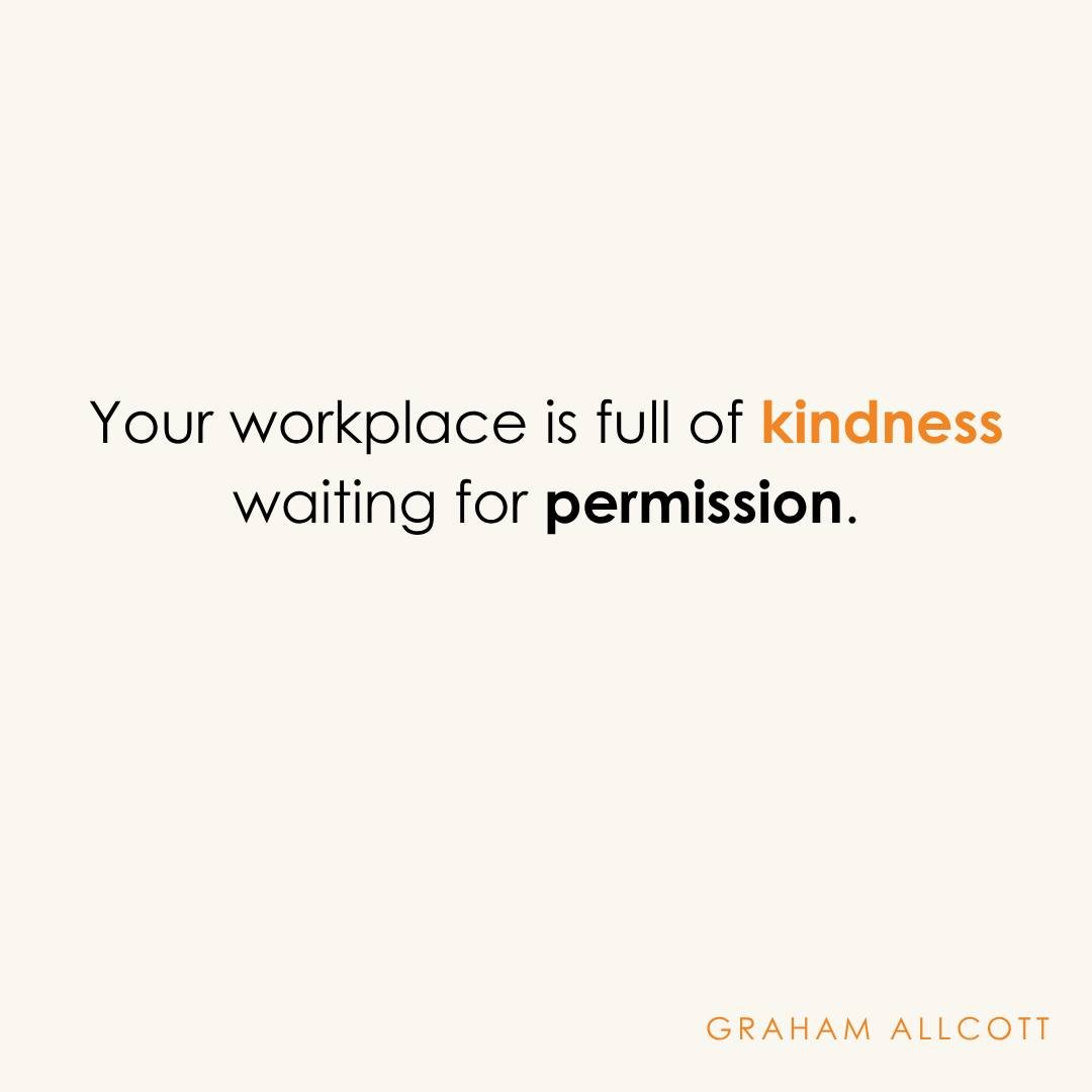 Most people at work want to be kinder than they are.

They notice when a colleague is struggling.
They think about saying something.
They consider offering help.

And then they talk themselves out of it... because it might be awkward, or it's not the
