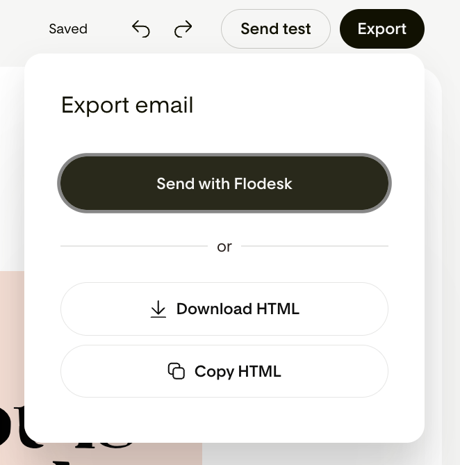 Exporting a Flodesk Studio email using Send with Flodesk, Download HTML, or Copy HTML