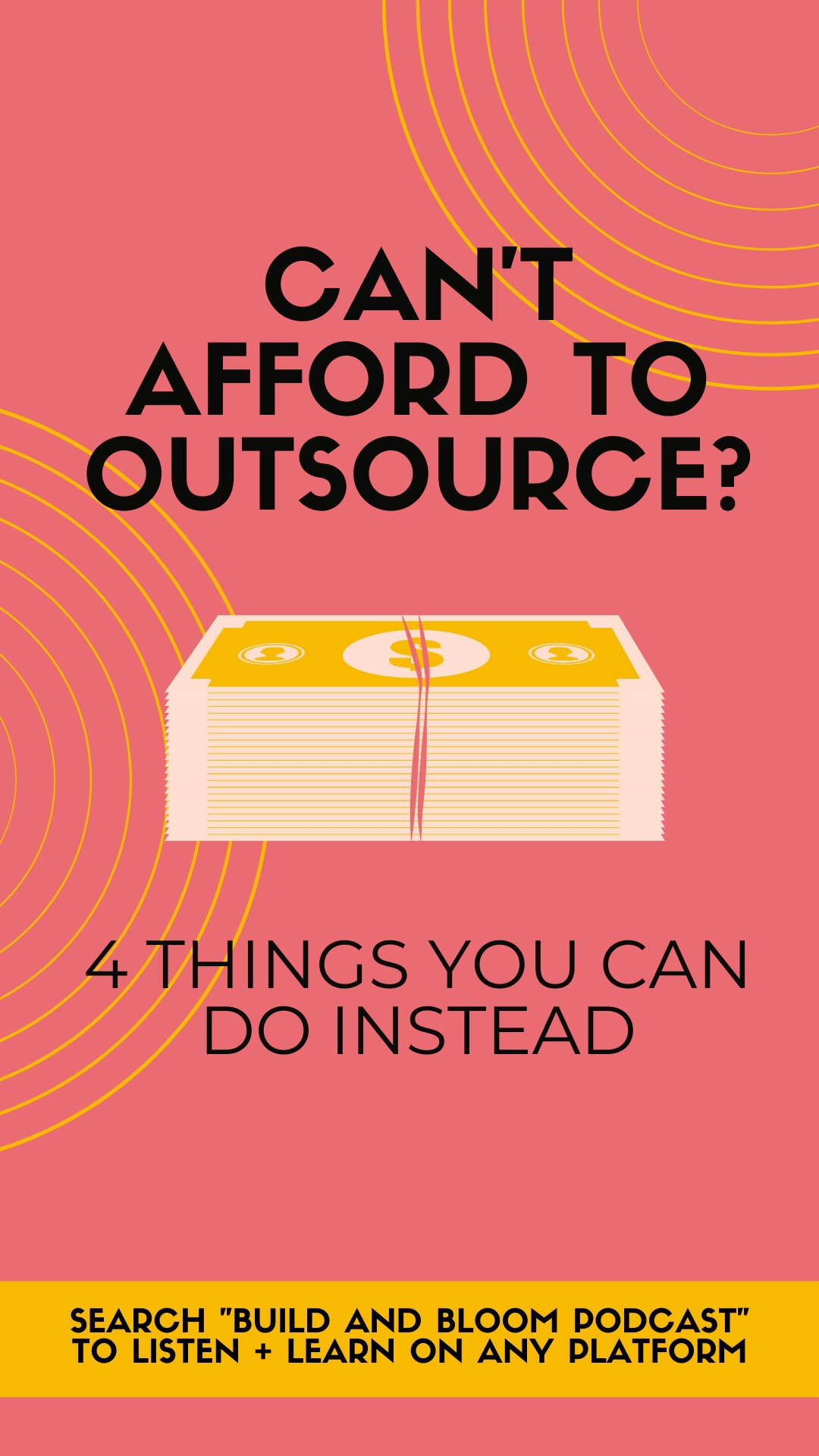 Build and Bloom Podcast Episode 6 | What To Do When You Can't Afford to Outsource