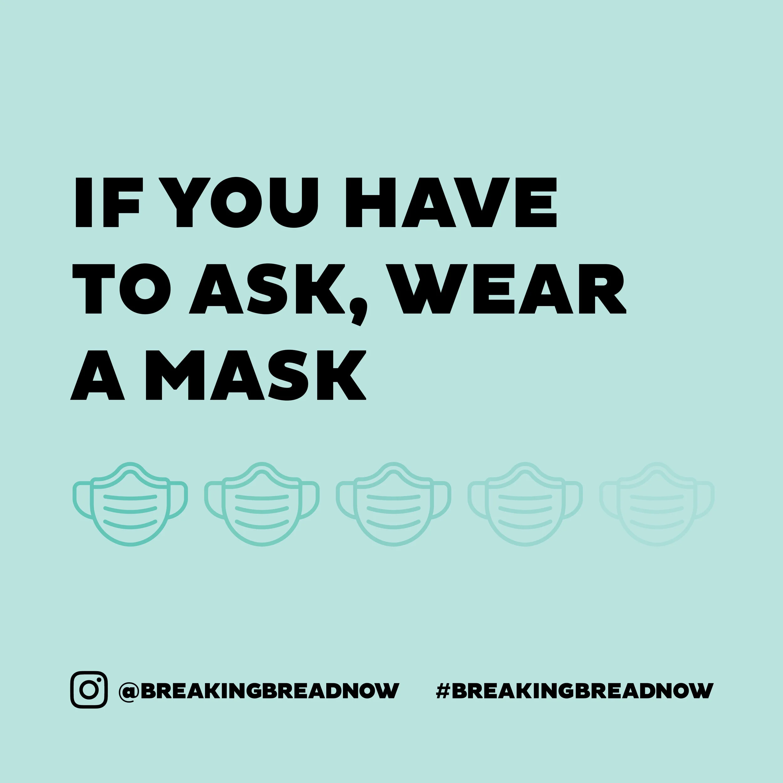 If You Have To Ask, Wear A Mask