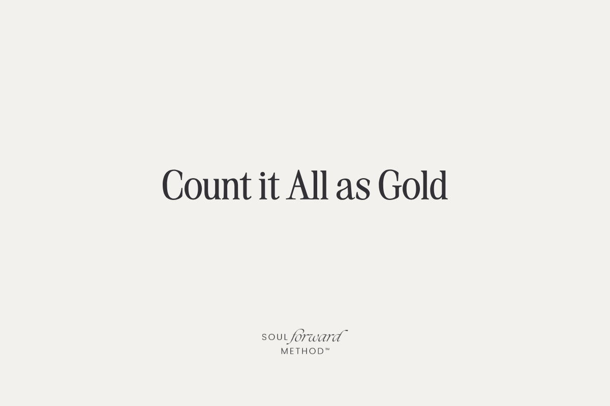 Consider it All Gold