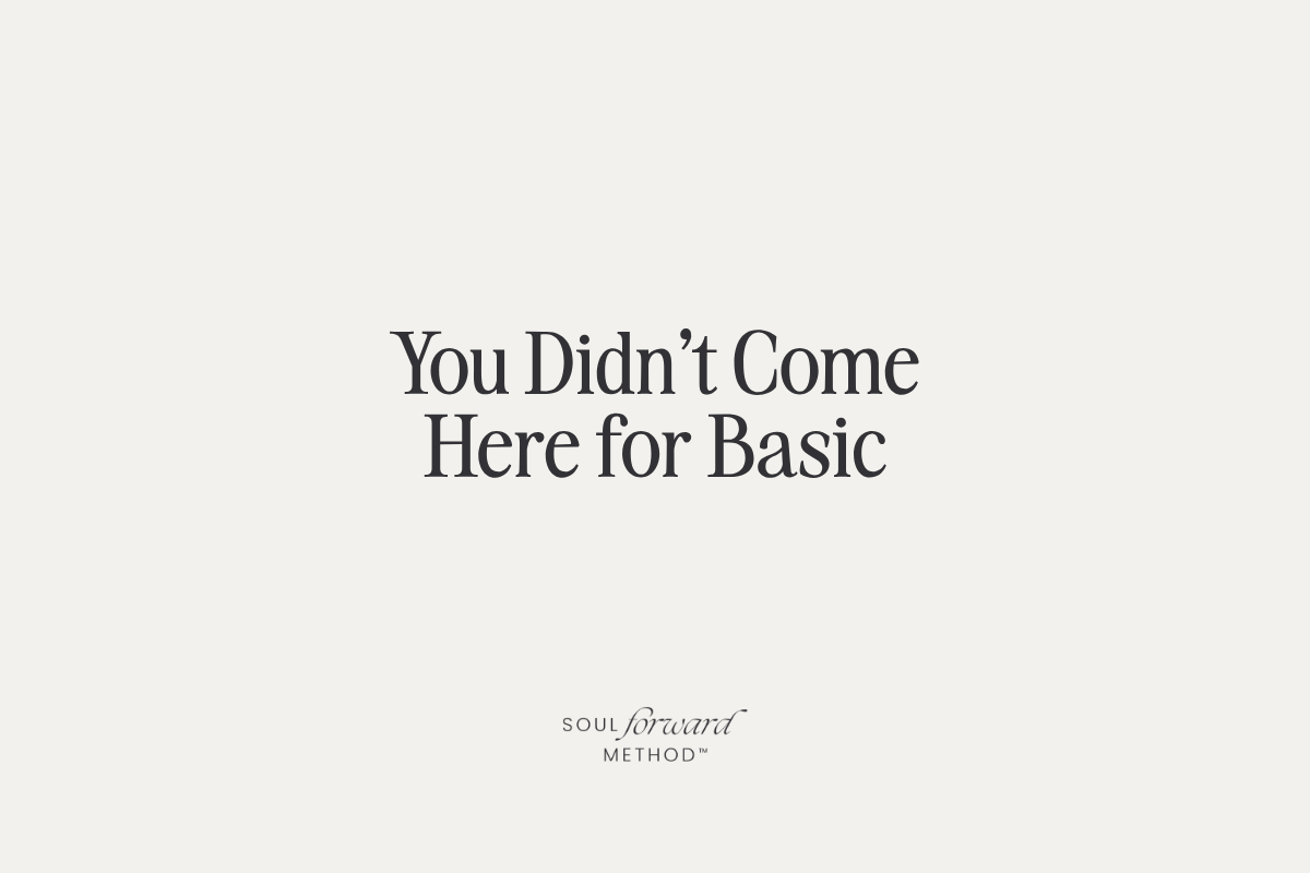 You Didn't Come Here for Basic