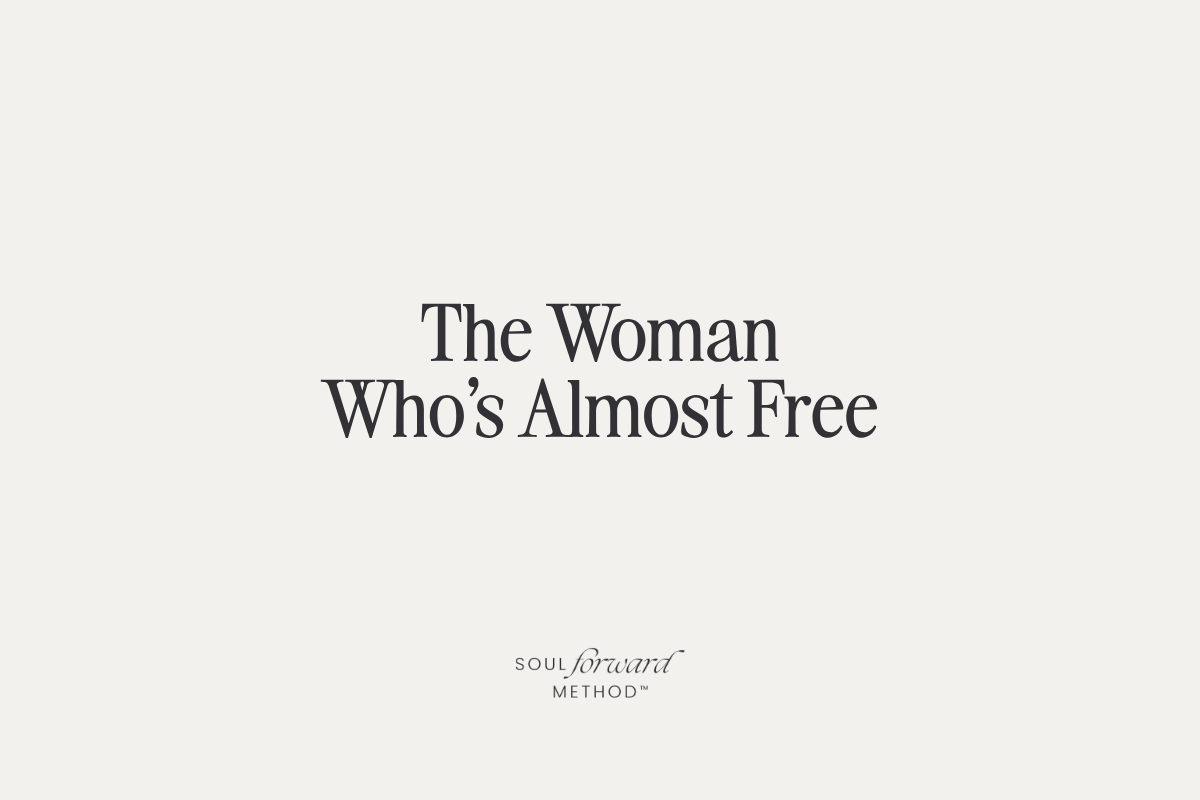 The Woman Who's Almost Free