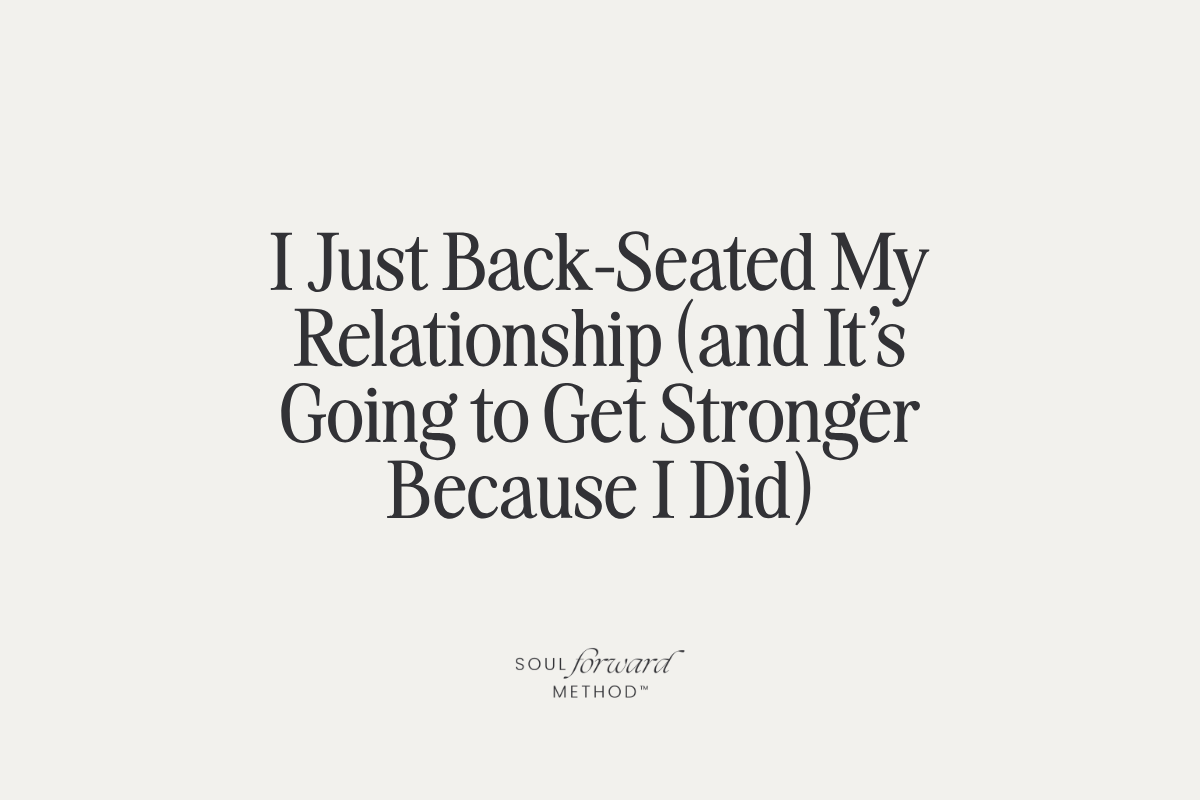 I Just Back-Seated My Relationship (and It's Going to Get Stronger Because I Did)