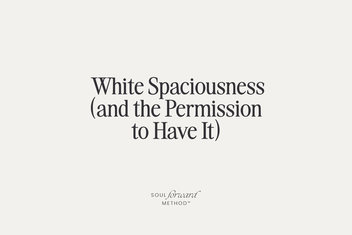 White Spaciousness (and the Permission to Have It)