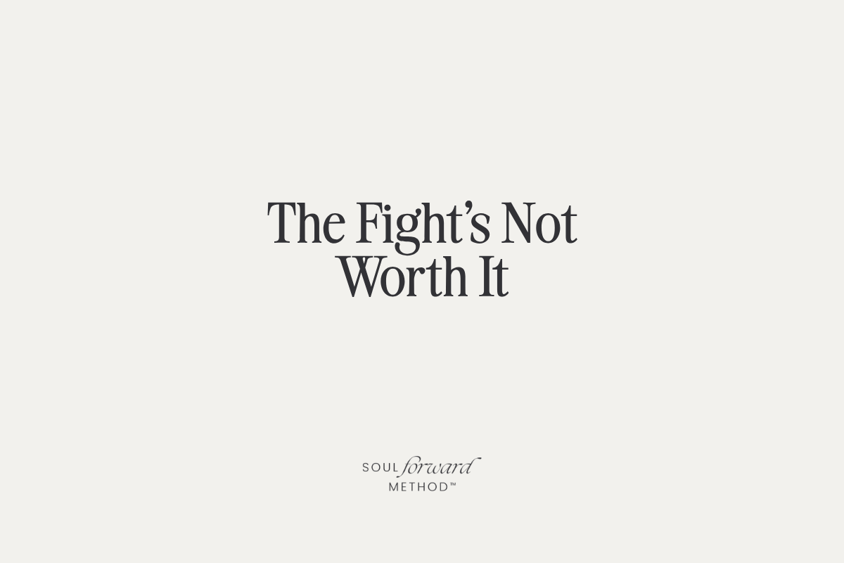 The Fight's Not Worth It