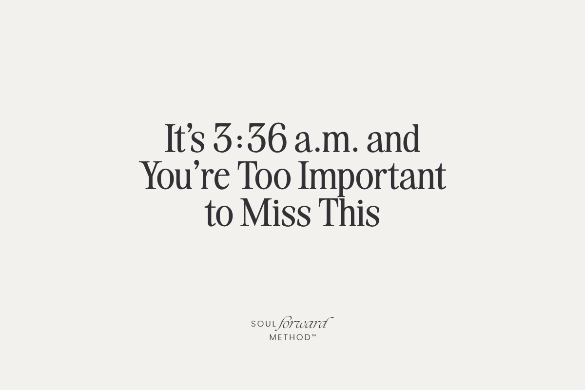 It's 3:36 a.m. and You're Too Important to Miss This