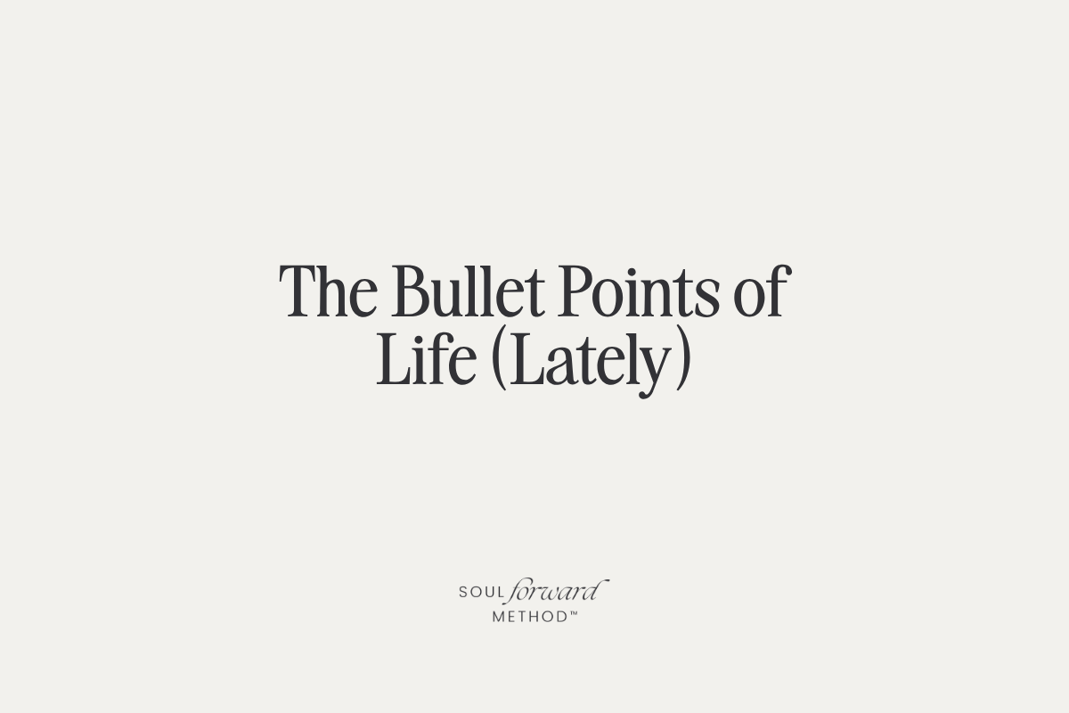 The Bullet Points of Life (Lately)