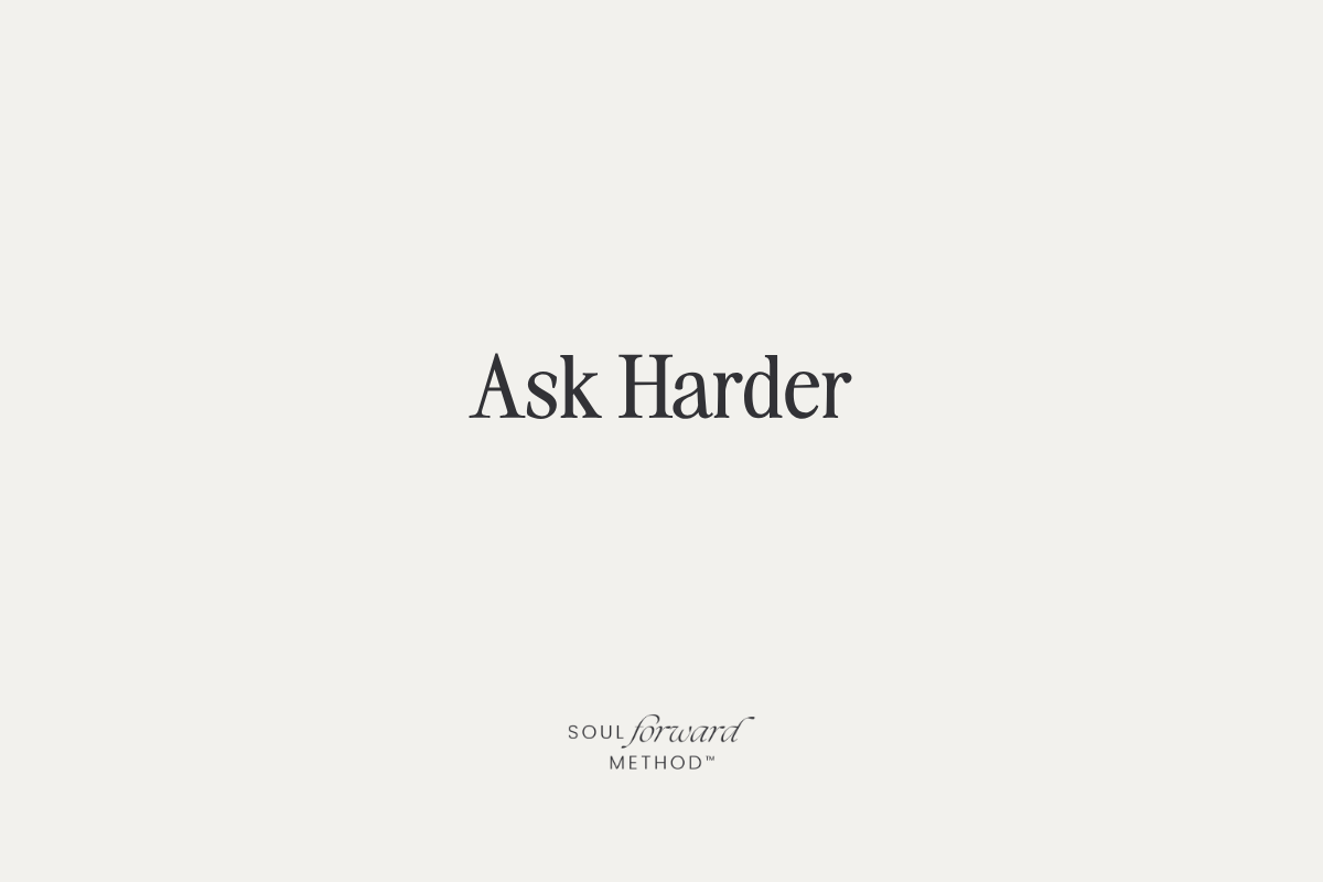 Ask Harder