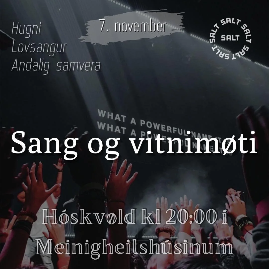 Heyy tit ❤️ 

&Iacute; kv&oslash;ld m&oslash;tast vit aftur til SALT! 🤩
&Aacute; skr&aacute;nni ver&eth;ur lovsangur og vitnil&oslash;ta. 🎤Eftir m&oslash;ti ver&eth;ur hugni vi&eth; drekkamunni, bor&eth;sp&oslash;lum og pr&aacute;ti ♟️🍰

&Oslash;l