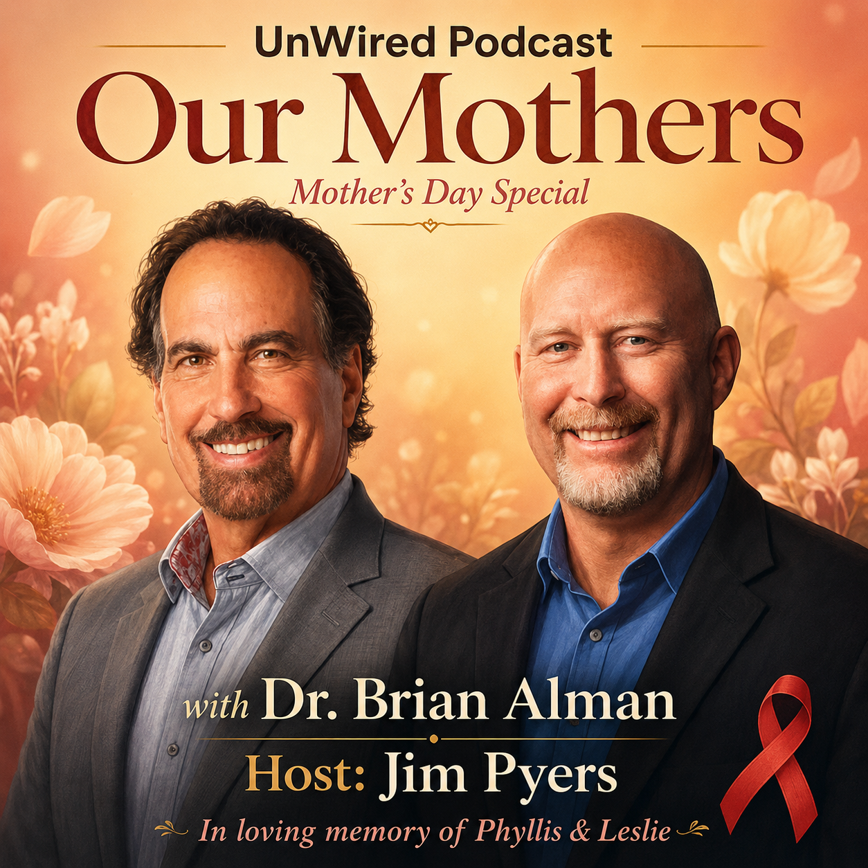 UnWired Episode 48: “Our Mothers” with Dr. Brian Alman