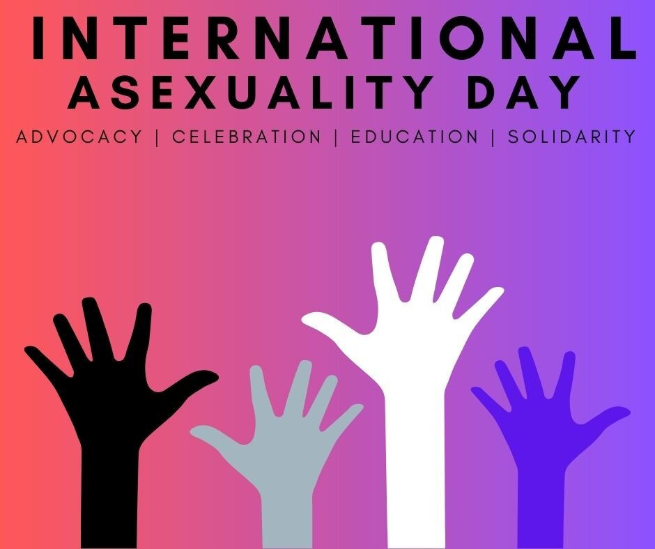 April 6 is International Asexuality Day, a day that is intended to create awareness and understanding of the asexual spectrum, and to celebrate the diversity of sexual and romantic orientations. 

Join us as we bring awareness to the asexual communit