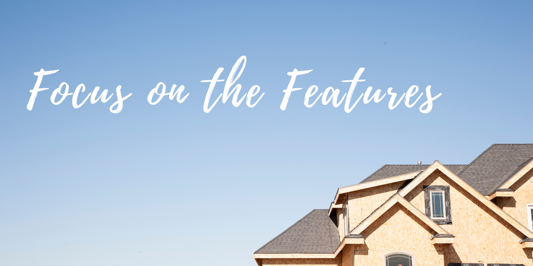 Focus on the Features