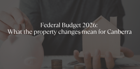 Federal Budget 2026: What the property changes mean for Canberra