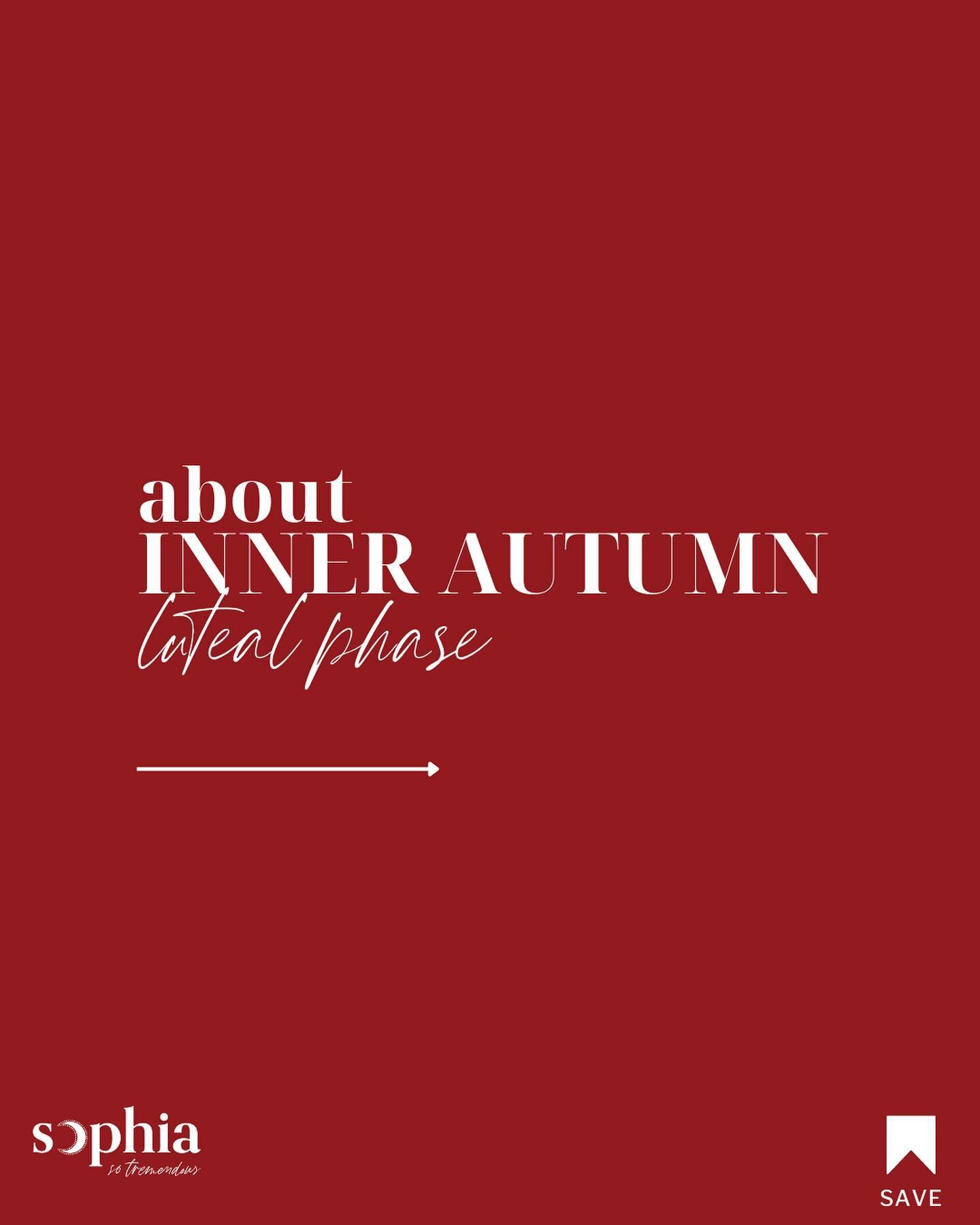 Inner Autumn 🍂 is formally known as the luteal phase, and is the phase directly after ovulation and before menstruation.

So if your cycle is 28 days long, your Inner Autumn is approx between days 21 -28.

It is the longest phase of the menstrual cy