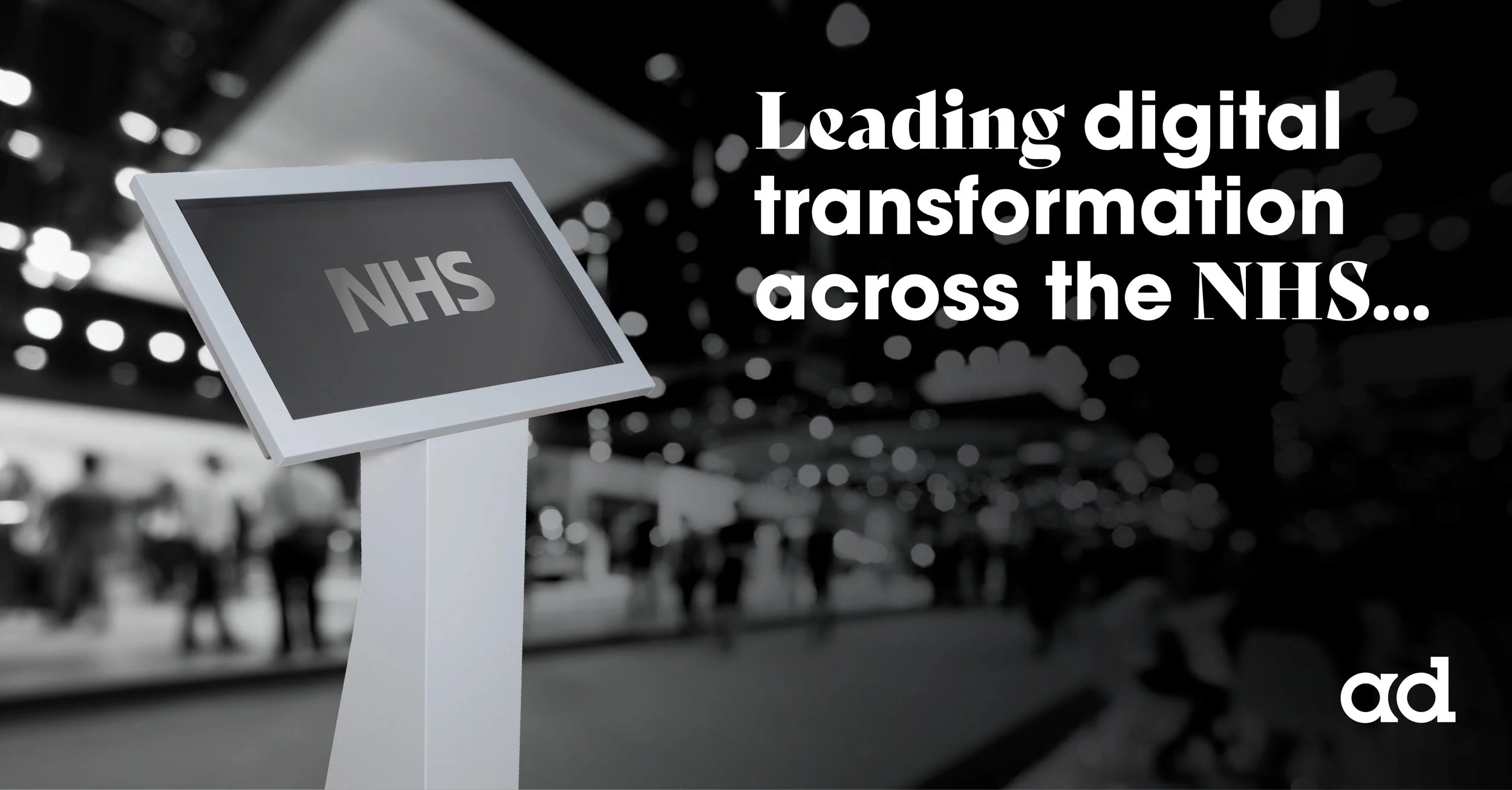 Leading digital transformation across the National Health Service