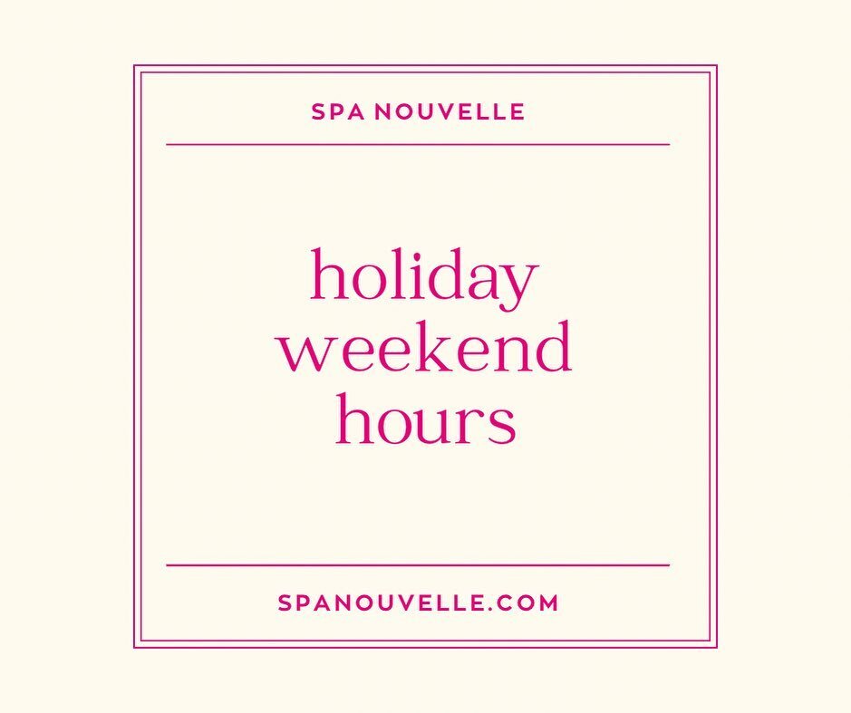 In observance of Labor Day, Spa Nouvelle will be closed on Saturday and Monday. We will resume normal hours on Tuesday, September 6th. 

If you need a gift certificate or any  @skinceuticals products before going on that long weekend vacay or stay-ca
