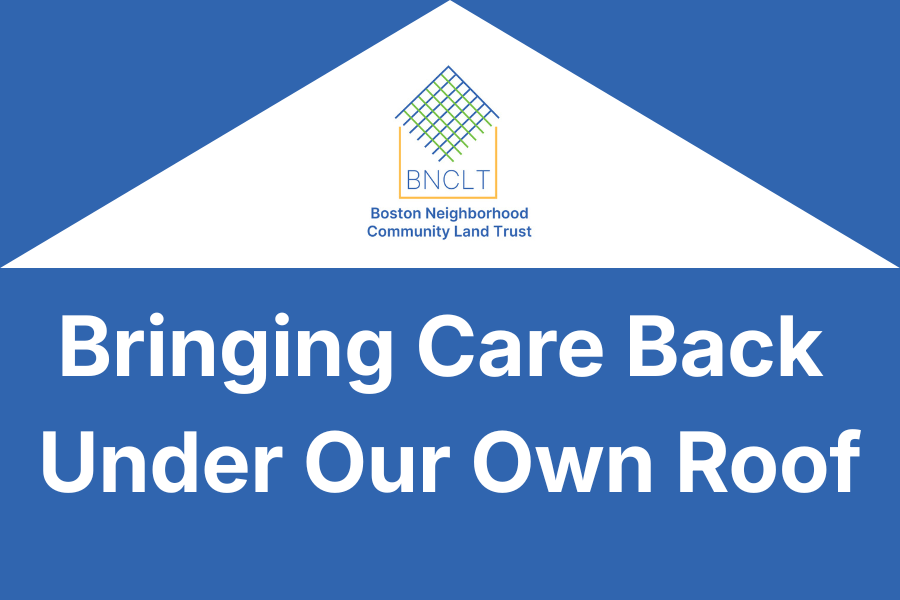 Property Management at BNCLT: Bringing Care Back Under Our Own Roof