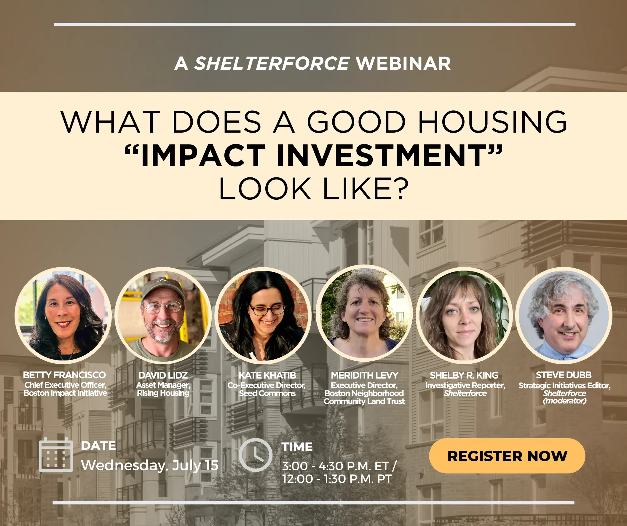 Join Us for “What Does a Good Housing Impact Investment Look Like"?” (July 15)