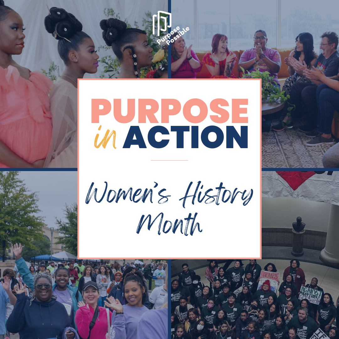 Purpose in Action: Women’s History Month