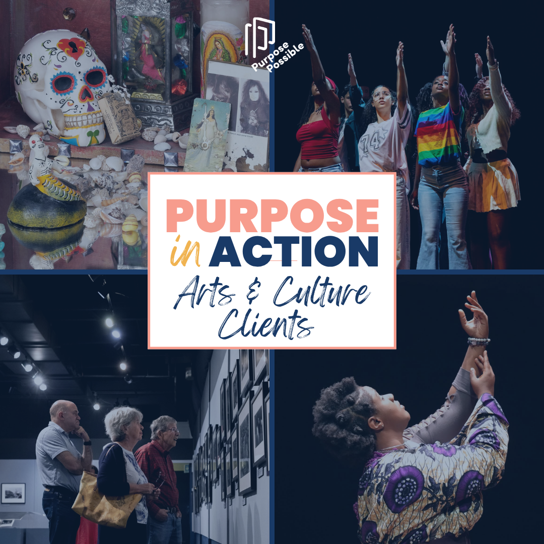Purpose in Action: Arts &amp; Culture