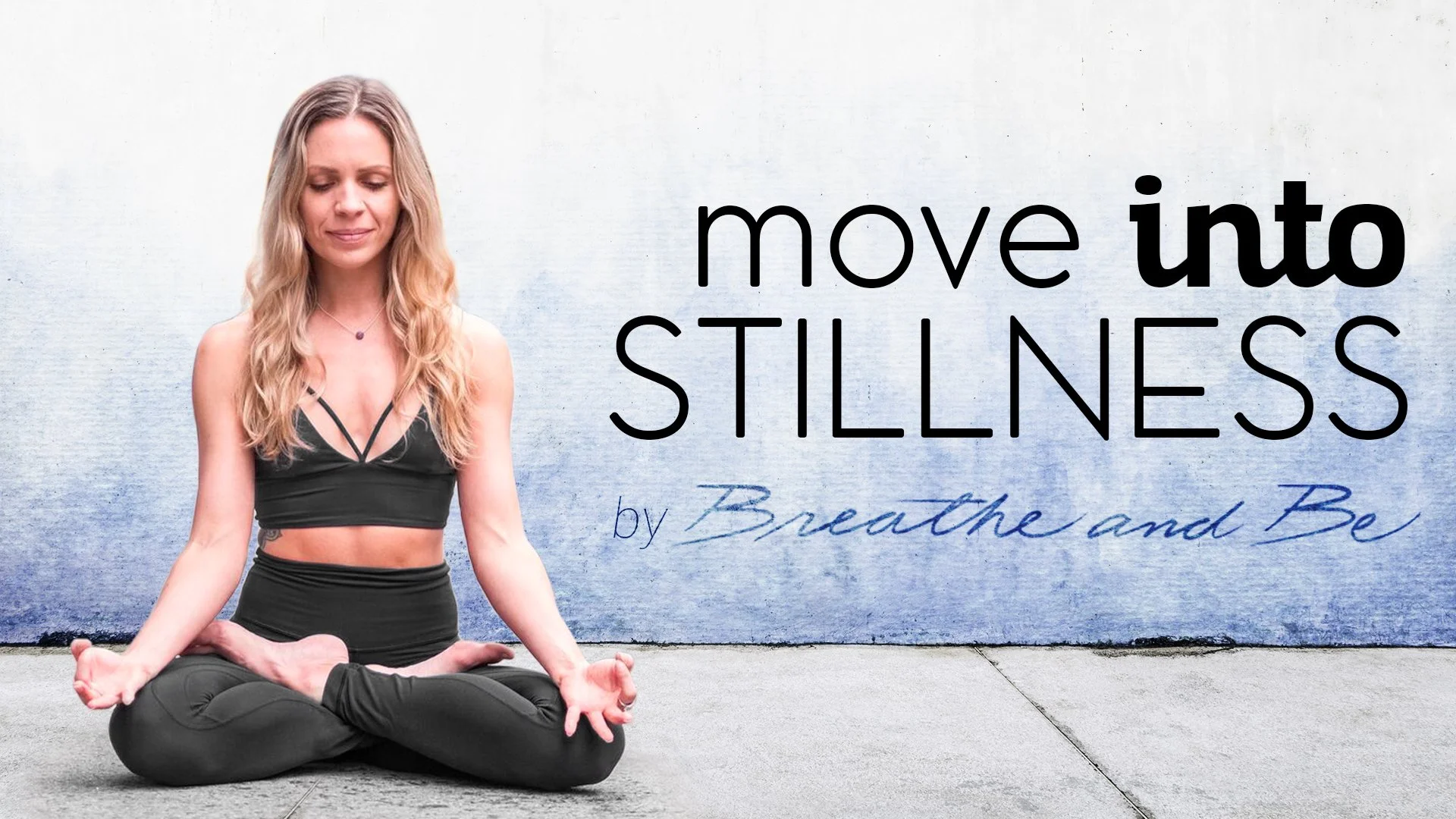MoveIntoStillness_hero_1920x1080v2-copy-2.jpg
